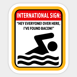 I've Found Bacon Sign Sticker